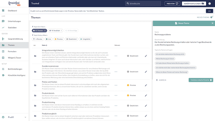 Weil die KI selbstständig dazulernt und dich mit Vorschlägen unterstützt, ist die Chatbot-Erstellung wirklich easy.