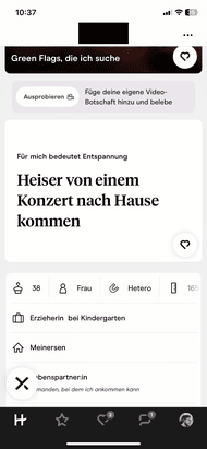 Sagen wir, dir gefällt die Antwort auf diese Profilfrage. Dann brauchst du nur noch auf der Herzchen zu tippen…