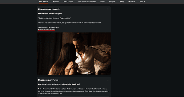 Direkt nach dem Einloggen erscheint dein personalisierter Feed. eine Mischung aus Status-Updates von befreundeten Mitgliedern, neuen Artikeln aus dem JOYmag, beliebten Fotos und Diskussionen aus Gruppen.