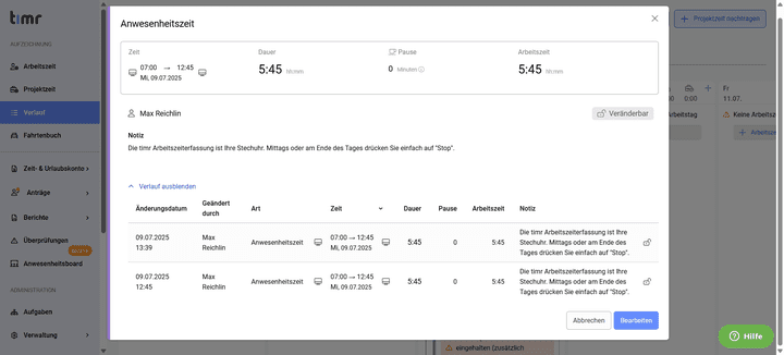 Dank des vollständigen Verlaufs gehen keine Aktionen verloren und alle Zeiteinträge werden revisionssicher und nachvollziehbar aufbewahrt.